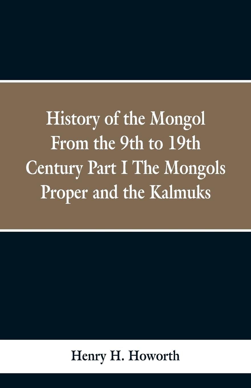 Cover: 9789353297923 | History of the Mongols from the 9th to the 19th Century | Howorth