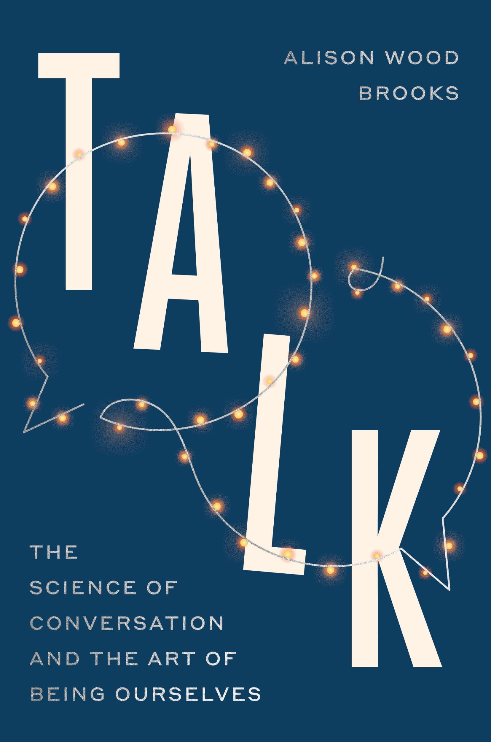 Cover: 9780593800126 | Talk | The Science of Conversation and the Art of Being Ourselves