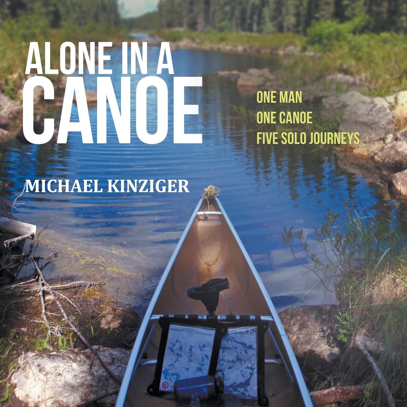 Cover: 9781635246759 | Alone in a Canoe | Michael Kinziger | Taschenbuch | Englisch | 2017