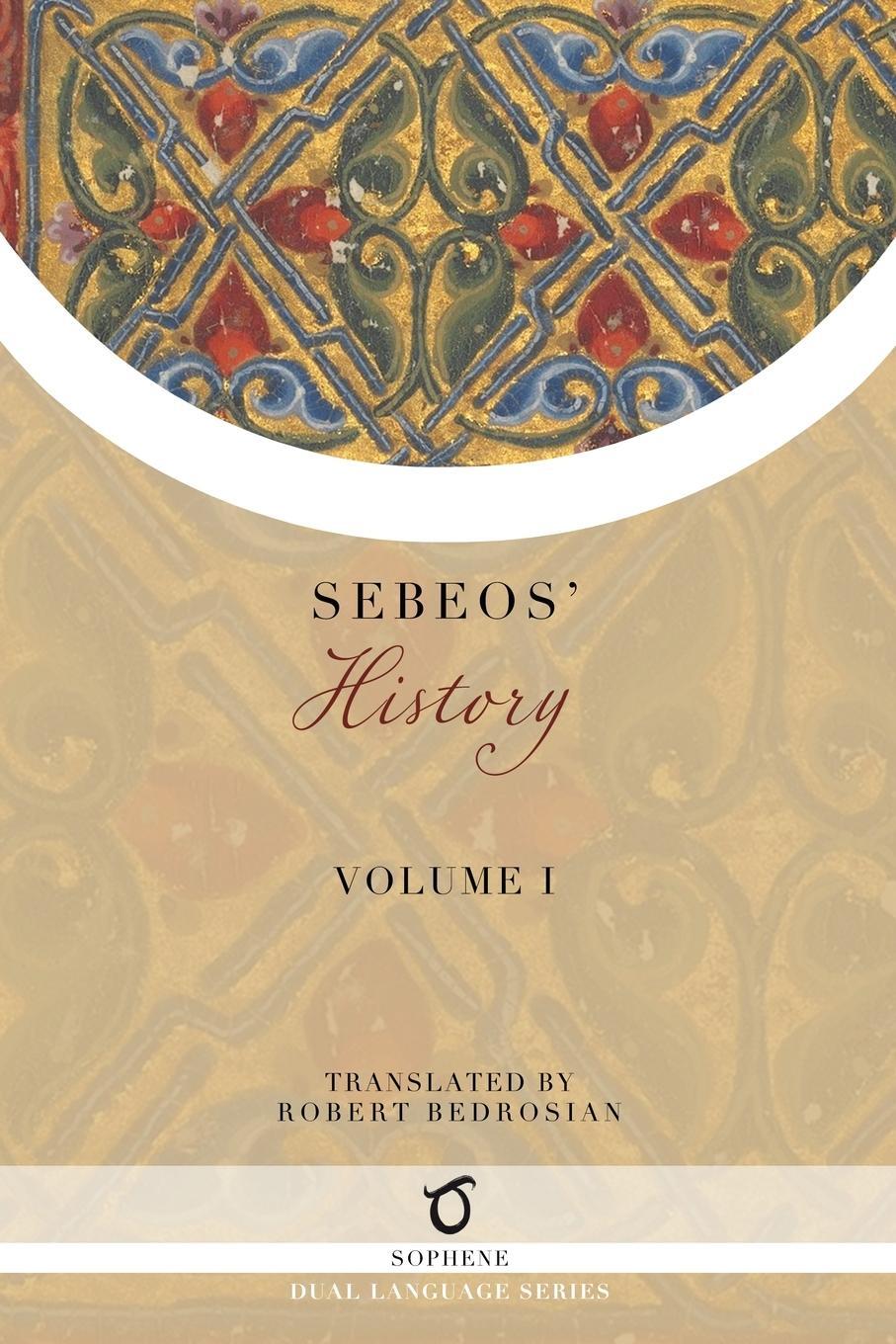 Cover: 9781925937763 | Sebeos' History | Volume 1 | Sebeos | Taschenbuch | Paperback | 2021