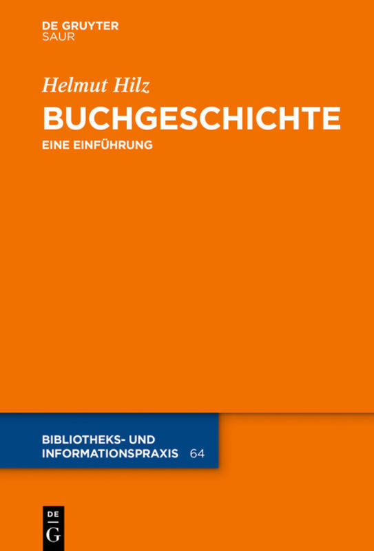 Cover: 9783110405156 | Buchgeschichte | Eine Einführung | Helmut Hilz | Buch | Deutsch | 2019