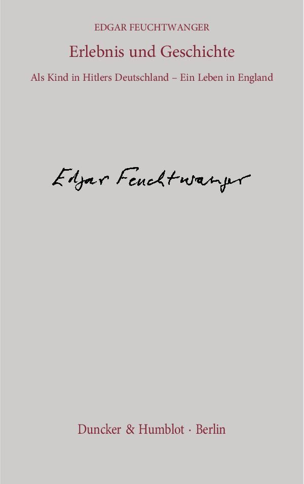 Cover: 9783428131853 | Erlebnis und Geschichte | Edgar Feuchtwanger | Taschenbuch | 218 S.
