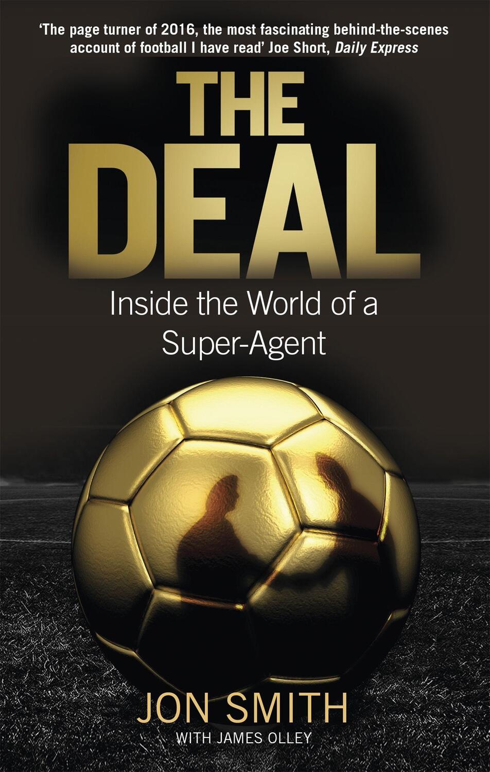 Cover: 9781472123039 | The Deal | Inside the World of a Super-Agent | Jon Smith | Taschenbuch