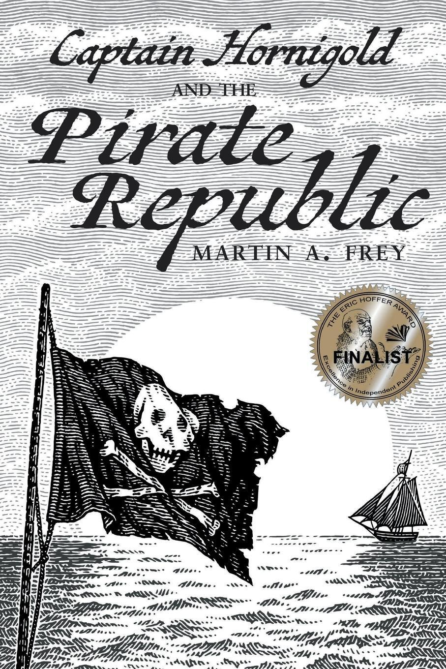 Cover: 9798986055107 | Captain Hornigold and the Pirate Republic | Martin A. Frey | Buch