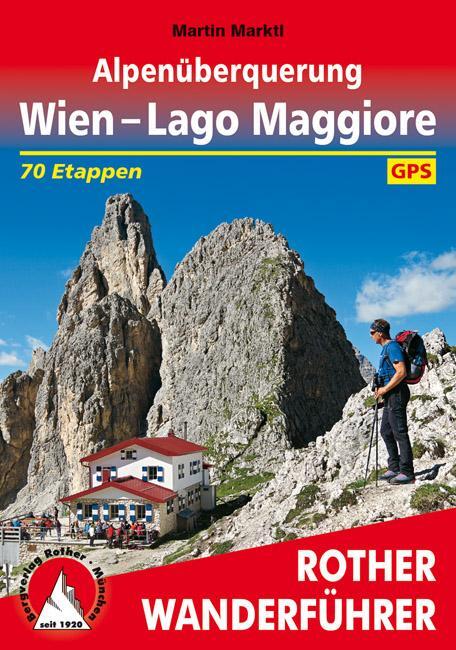 Cover: 9783763345106 | Alpenüberquerung Wien - Lago Maggiore | 70 Etappen. Mit GPS-Daten