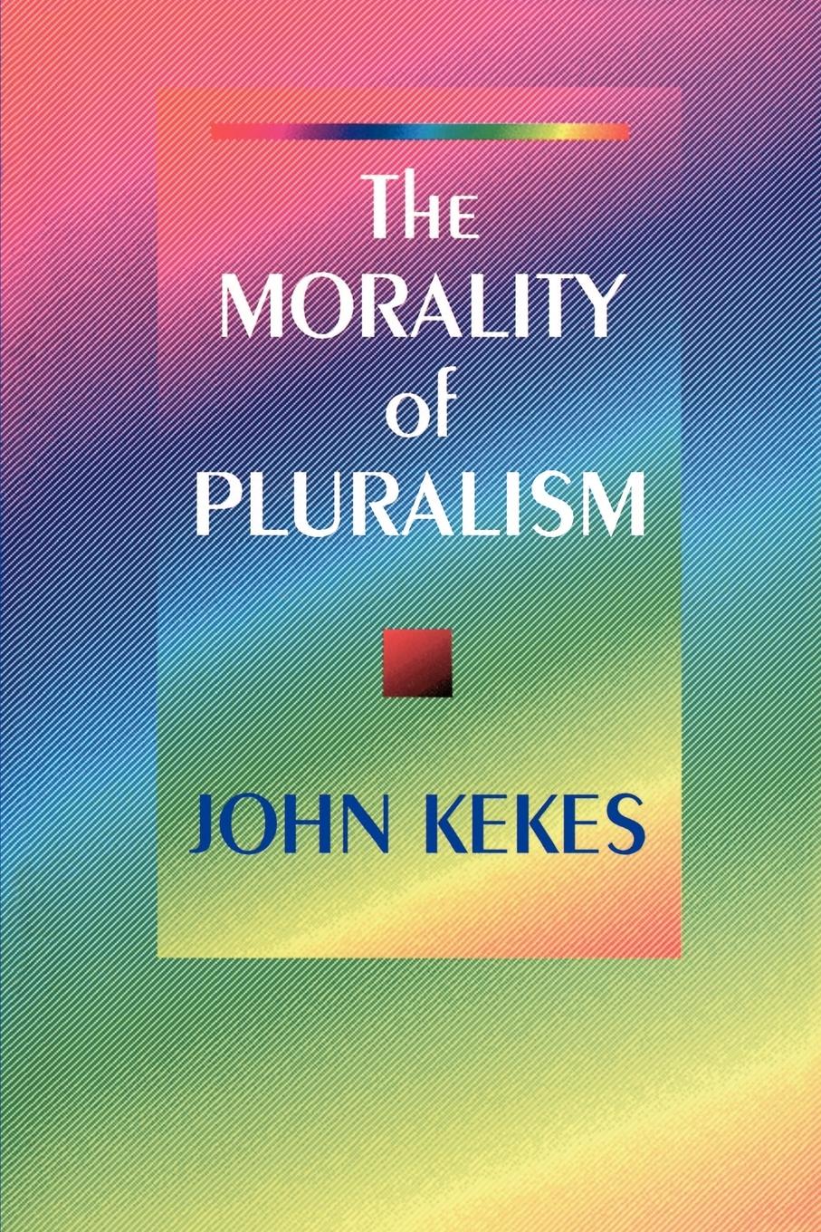 Cover: 9780691044743 | The Morality of Pluralism | John Kekes | Taschenbuch | Paperback