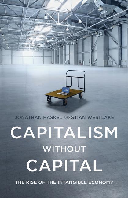 Cover: 9780691175034 | Capitalism without Capital | The Rise of the Intangible Economy | Buch