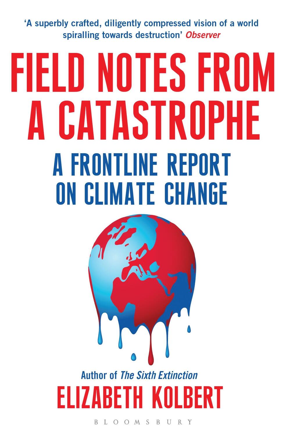 Cover: 9781408860441 | Field Notes from a Catastrophe | A Frontline Report on Climate Change