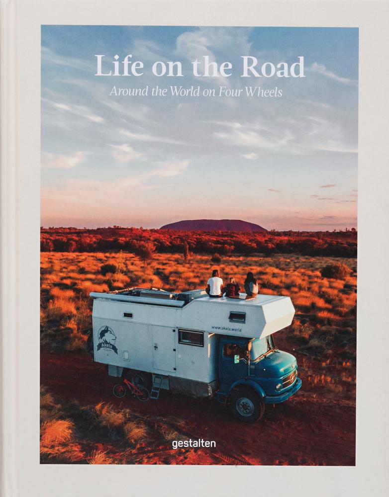 Cover: 9783967041712 | Life on the Road | Around the World on Four Wheels | Gestalten (u. a.)