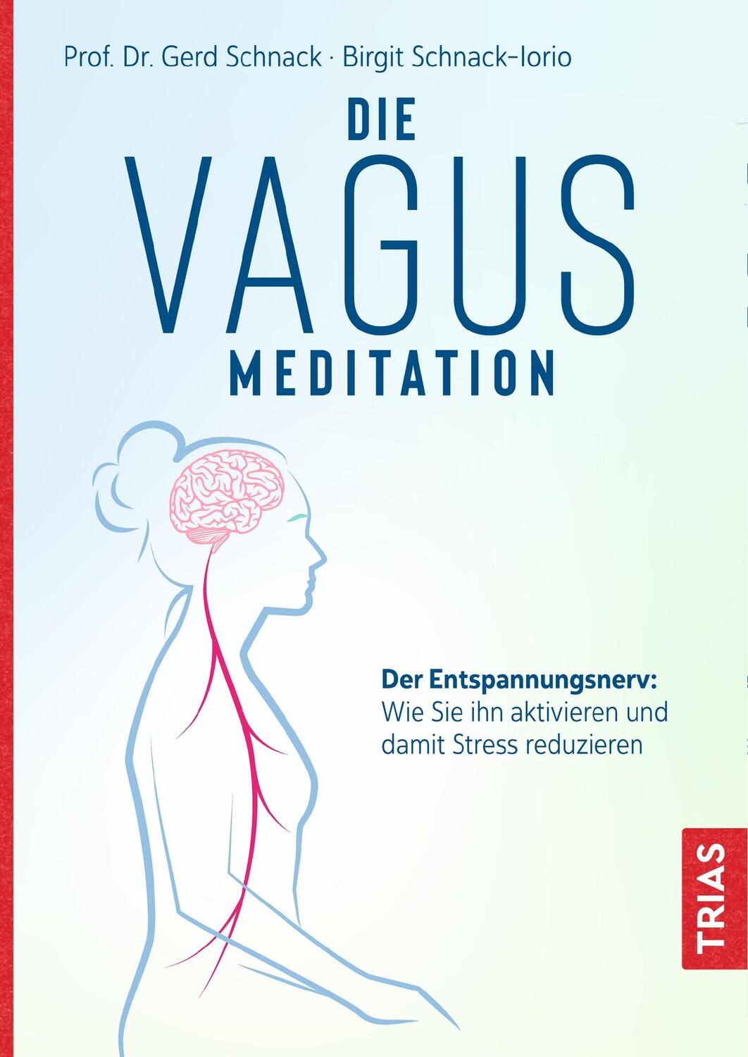 Cover: 9783432112985 | Die Vagus-Meditation | Gerd Schnack (u. a.) | Taschenbuch | 200 S.
