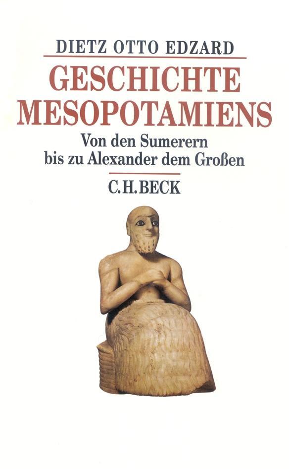 Geschichte Mesopotamiens - Edzard, Dietz Otto