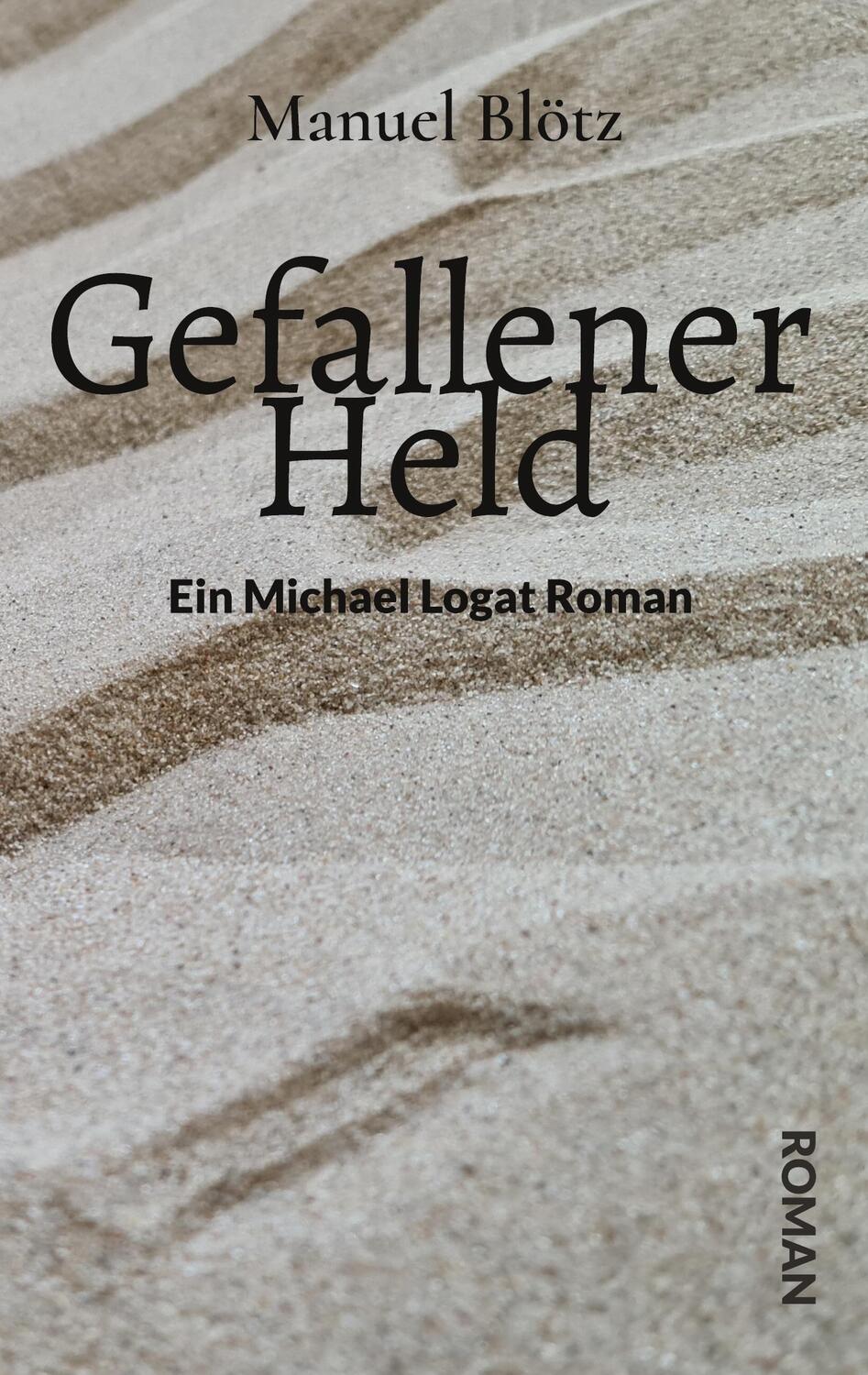 Cover: 9783732246205 | Gefallener Held | Manuel Blötz | Taschenbuch | Michael Logat | Deutsch