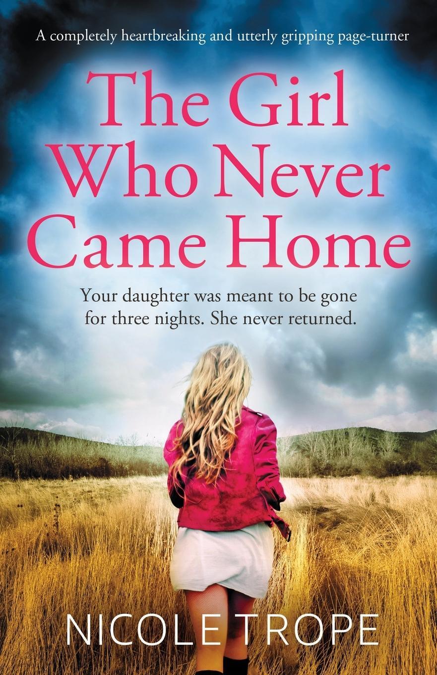 Cover: 9781838889715 | The Girl Who Never Came Home | Nicole Trope | Taschenbuch | Paperback
