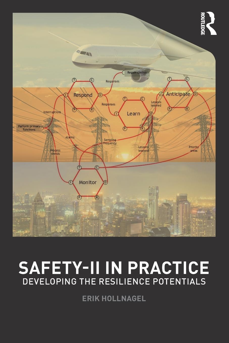 Cover: 9781138708921 | Safety-II in Practice | Developing the Resilience Potentials | Buch