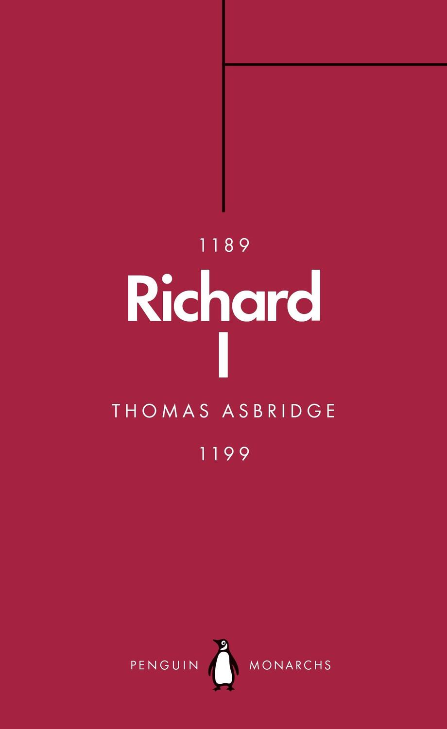 Cover: 9780141989938 | Richard I (Penguin Monarchs) | The Crusader King | Thomas Asbridge