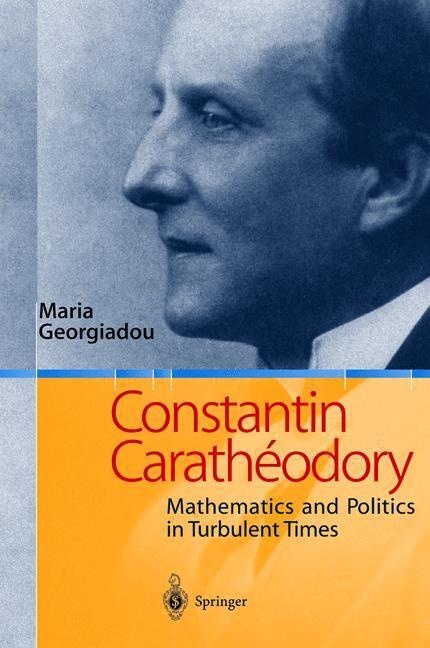 Cover: 9783540203520 | Constantin Carathéodory | Mathematics and Politics in Turbulent Times