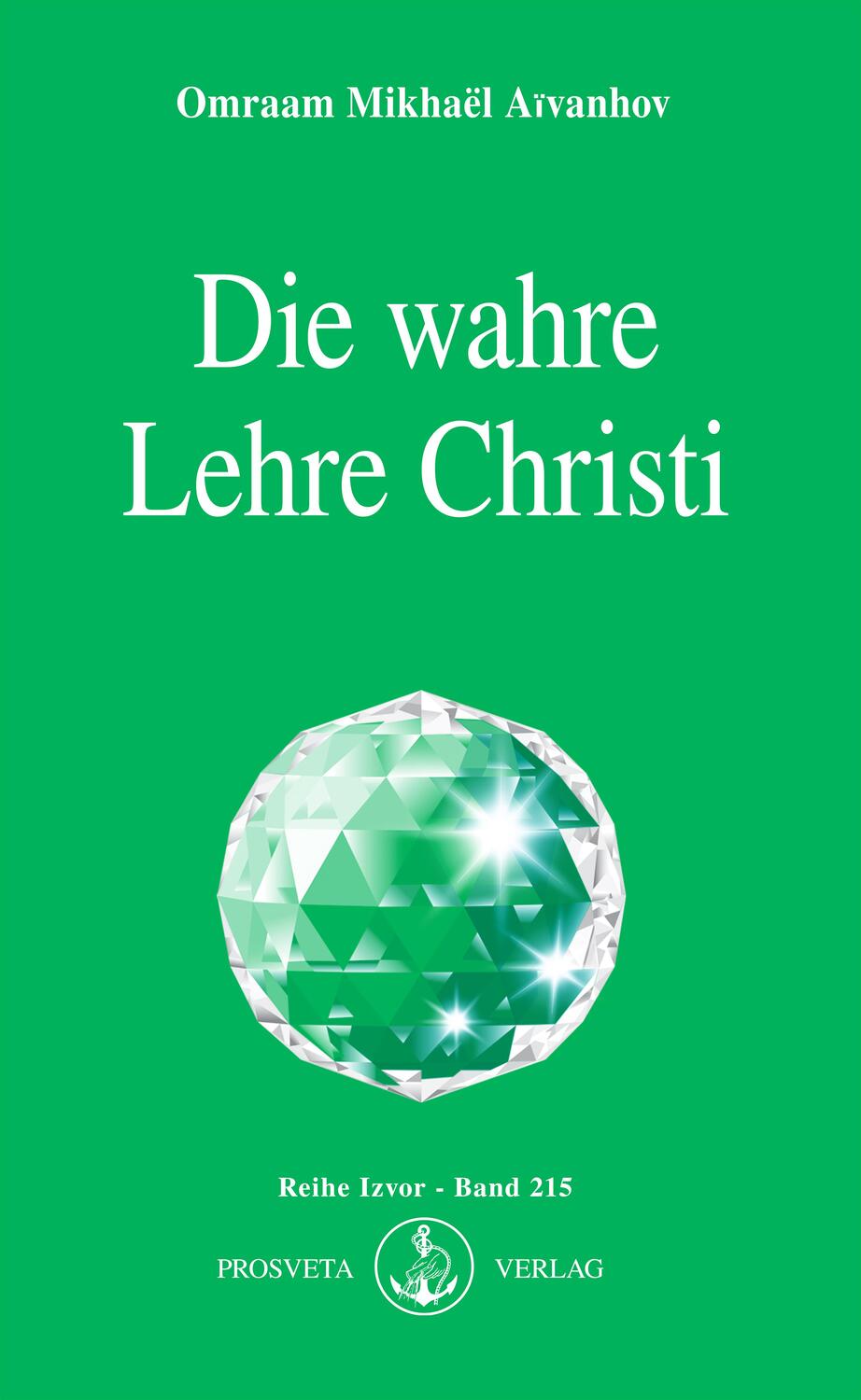 Cover: 9783895150272 | Die wahre Lehre Christi | Omraam Mikhael Aivanhov | Taschenbuch | 2005