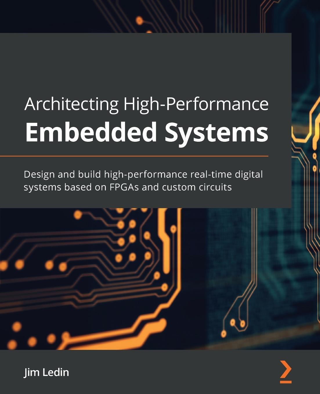 Cover: 9781789955965 | Architecting High-Performance Embedded Systems | Jim Ledin | Buch