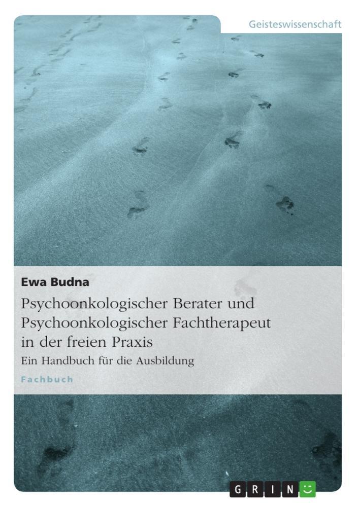 Cover: 9783656039433 | Psychoonkologischer Berater und Psychoonkologischer Fachtherapeut...