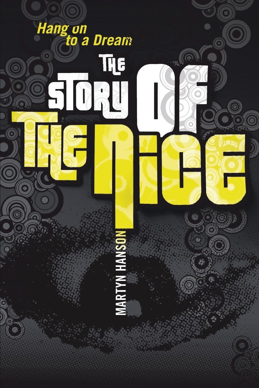 Cover: 9781905792610 | The Story of The Nice | Hang on to a Dream | Martyn Hanson | Buch