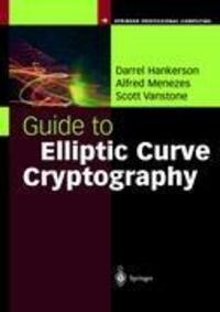 Cover: 9780387952734 | Guide to Elliptic Curve Cryptography | Darrel Hankerson (u. a.) | Buch