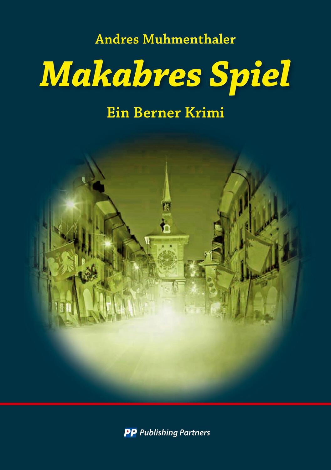 Cover: 9783907147221 | Makabres Spiel | Ein Berner Krimi | Andres Muhmenthaler | Taschenbuch
