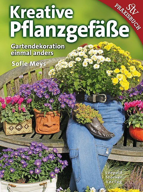 Cover: 9783702014520 | Kreative Pflanzgefäße | Gartendekoration einmal anders | Sofie Meys