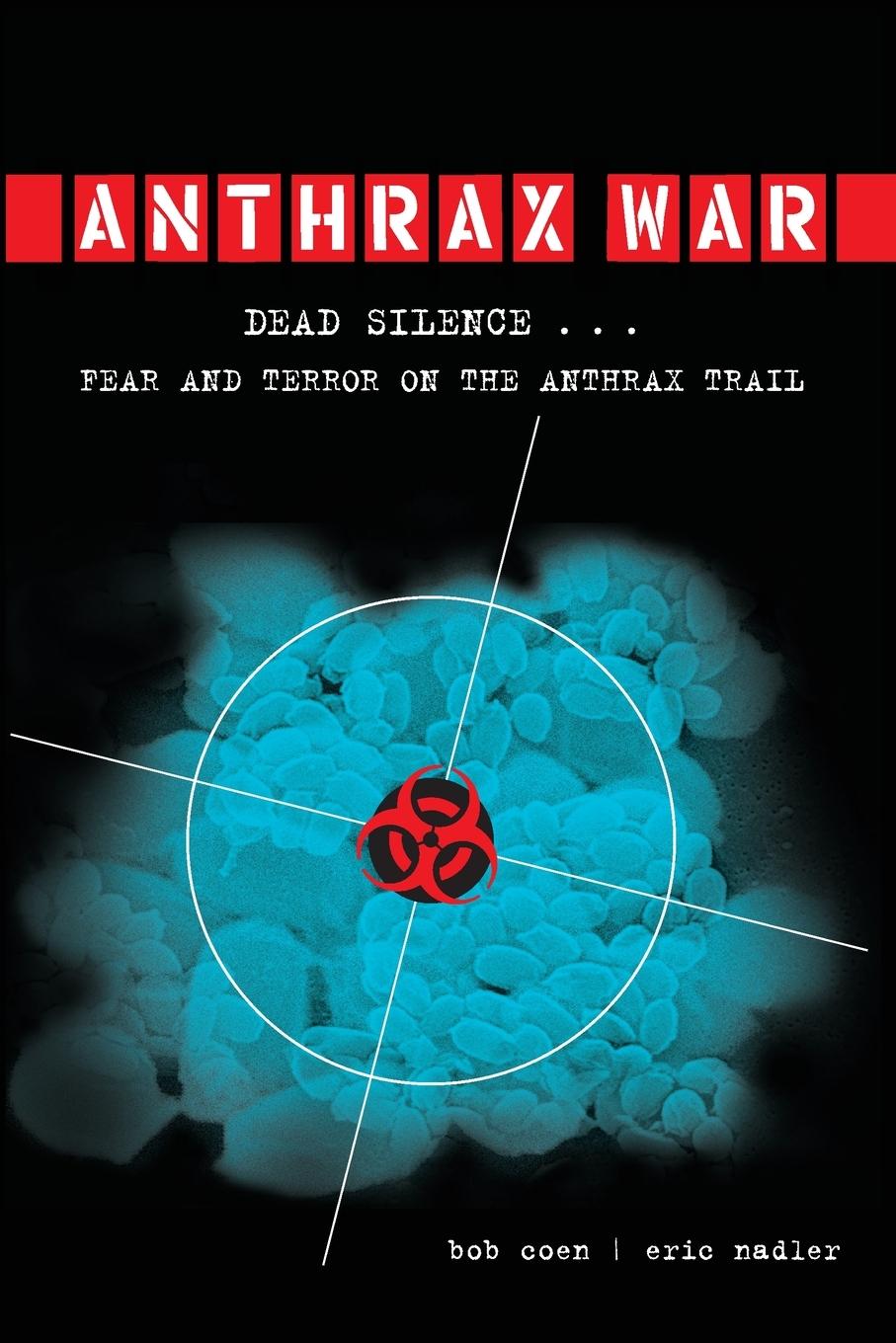 Cover: 9781582435879 | Anthrax War | Dead Silence . . . Fear and Terror on the Anthrax Trail