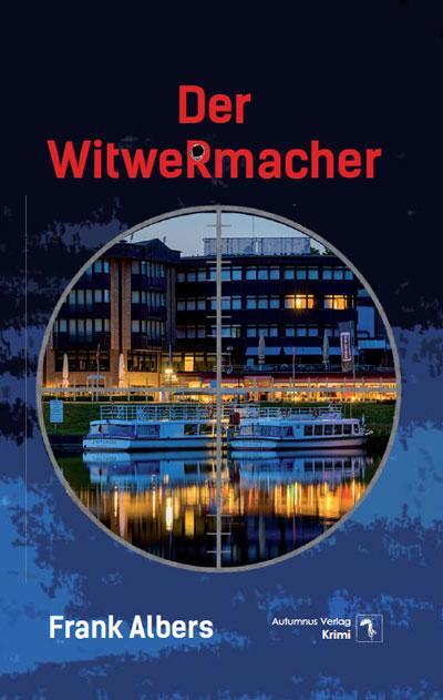 Cover: 9783964480644 | Der Witwermacher | Frank Albers | Taschenbuch | 286 S. | Deutsch