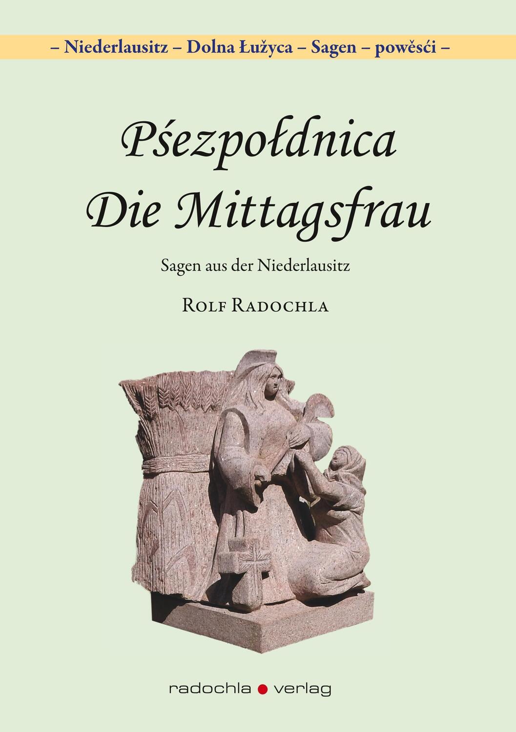 Cover: 9783938555545 | Psezpoldnica - Die Mittagsfrau | Sagen aus der Niederlausitz | Buch