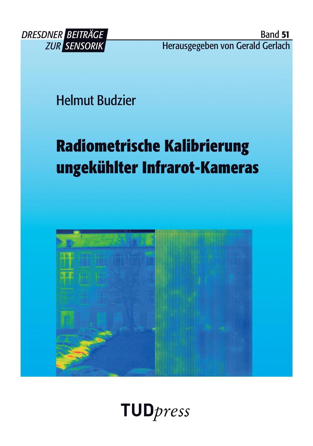 Cover: 9783944331454 | Radiometrische Kalibrierung ungekühlter Infrarot-Kameras | Budzier