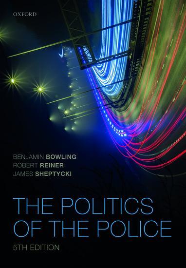 Cover: 9780198769255 | The Politics of the Police | Benjamin Bowling (u. a.) | Taschenbuch