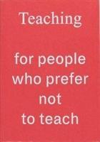 Cover: 9781907840128 | Teaching For People Who Prefer Not To Teach | Rosalie Schweiker | Buch