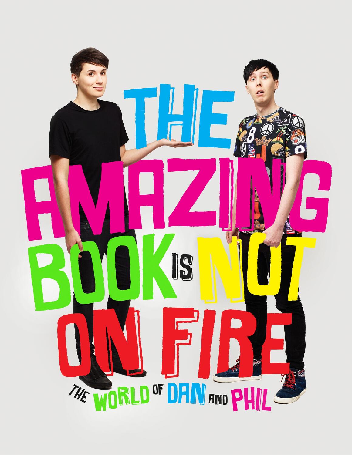 Cover: 9781785031090 | The Amazing Book is Not on Fire | The World of Dan and Phil | Buch