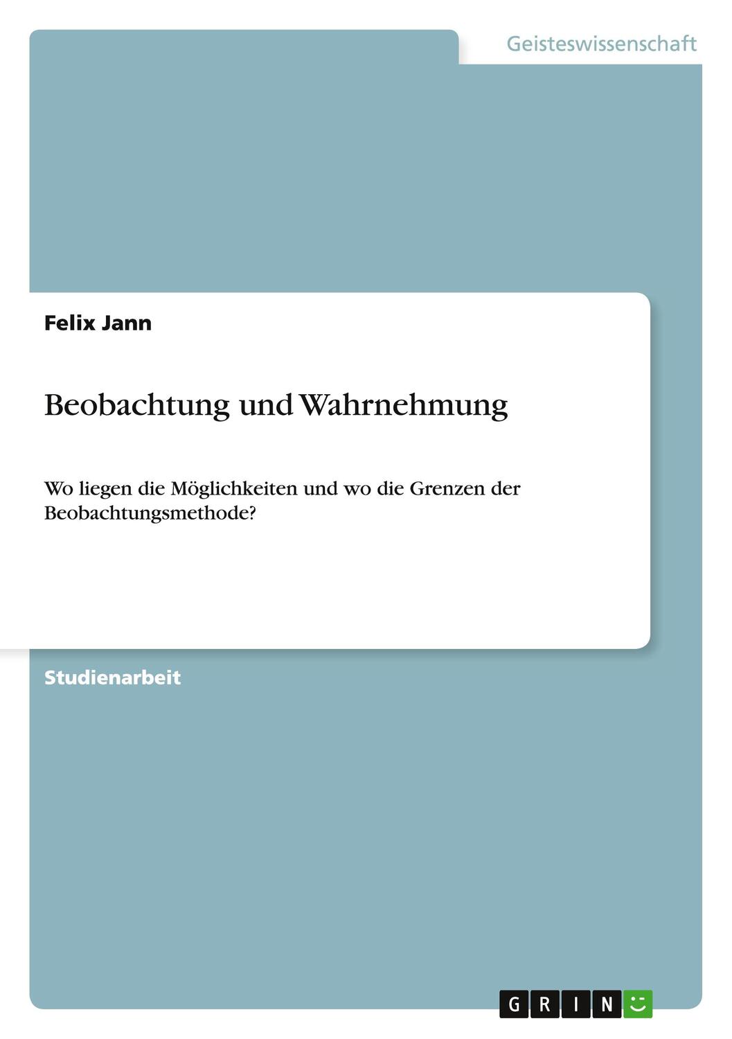 Cover: 9783656219491 | Beobachtung und Wahrnehmung | Felix Jann | Taschenbuch | Paperback