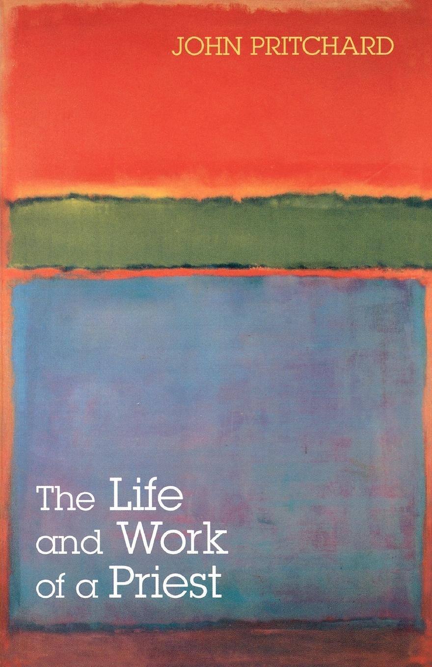 Cover: 9780281057481 | The Life and Work of a Priest | John Pritchard | Taschenbuch | 2007