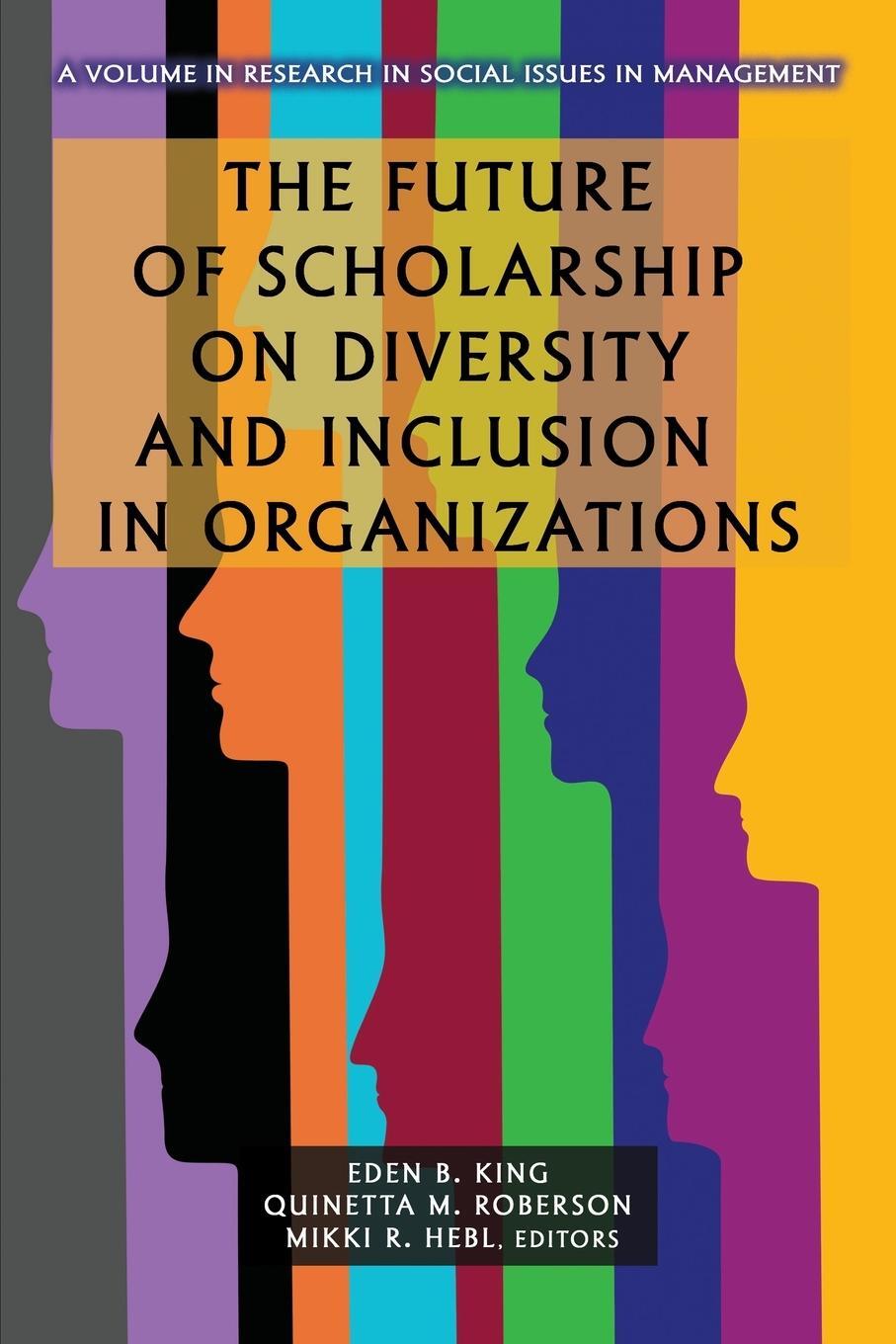 Cover: 9781648028243 | The Future of Scholarship on Diversity and Inclusion in Organizations