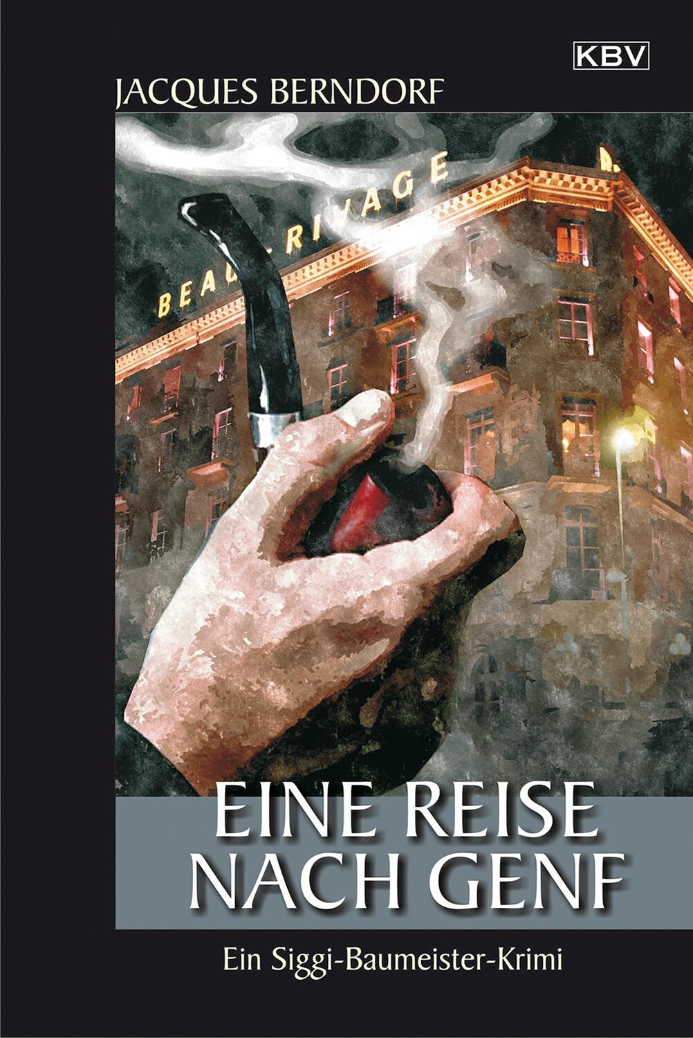 Cover: 9783954413553 | Eine Reise nach Genf | Ein Siggi-Baumeister-Krimi | Jacques Berndorf