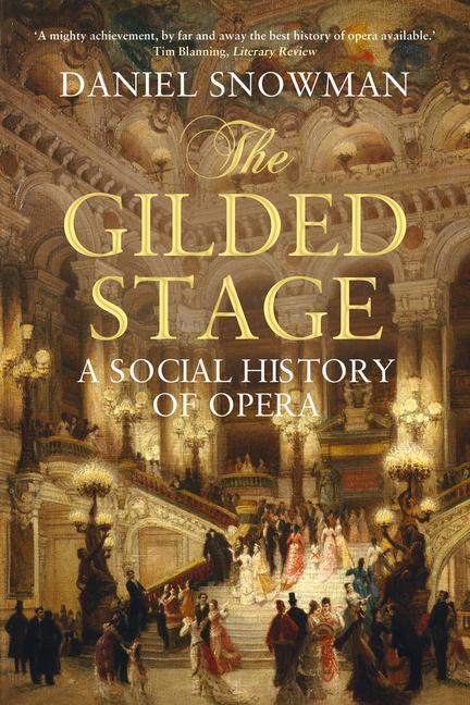 Cover: 9781843544678 | The Gilded Stage | A Social History of Opera | Daniel Snowman | Buch