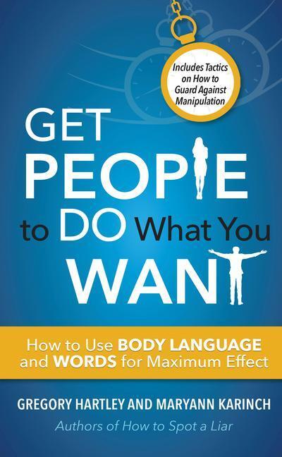 Cover: 9781632651587 | Get People to Do What You Want: How to Use Body Language and Words...