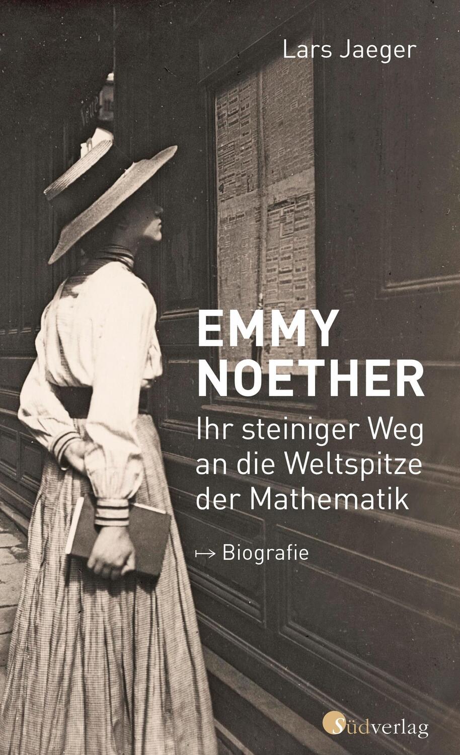 Cover: 9783878001614 | Emmy Noether. Ihr steiniger Weg an die Weltspitze der Mathematik