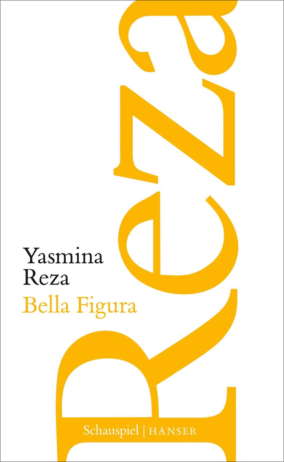 Cover: 9783446261785 | Bella Figura | Schauspiel | Yasmina Reza | Taschenbuch | Deutsch