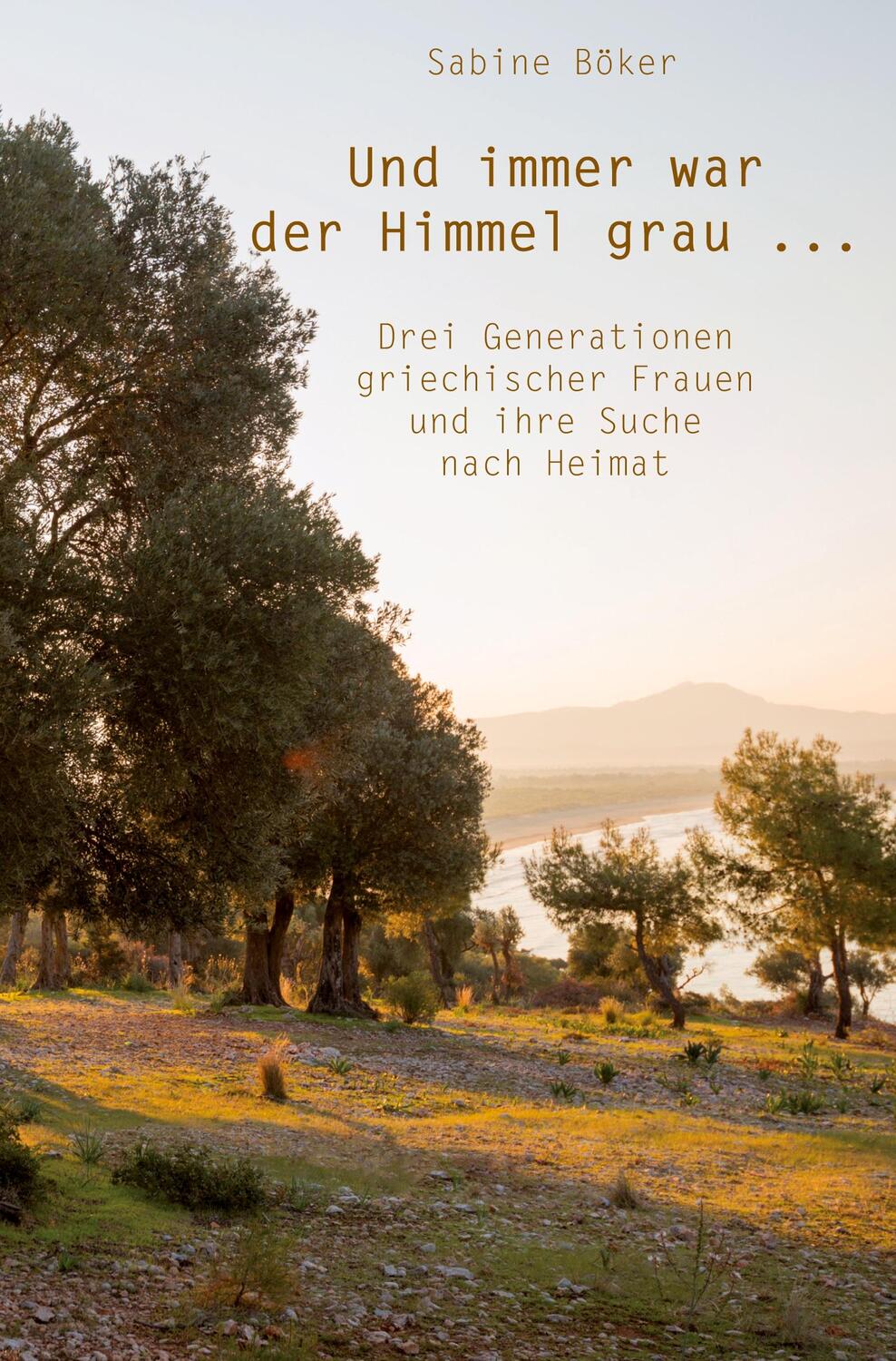 Cover: 9783961038886 | Und immer war der Himmel grau ... | Sabine Böker | Taschenbuch