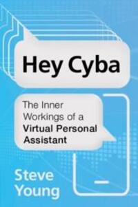 Cover: 9781108972369 | Hey Cyba | The Inner Workings of a Virtual Personal Assistant | Young