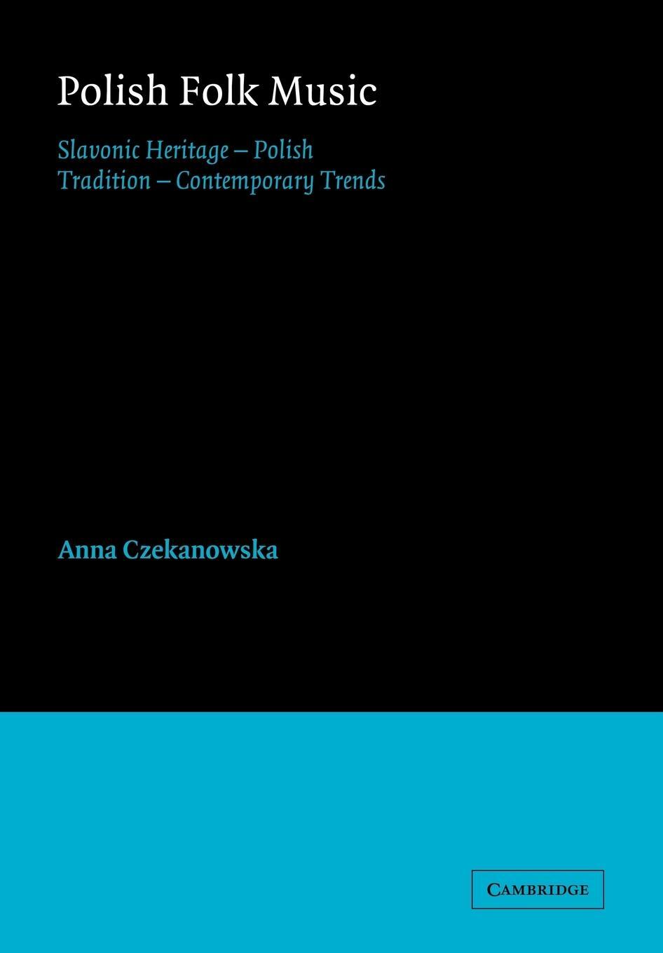 Cover: 9780521027977 | Polish Folk Music | Anna Czekanowska | Taschenbuch | Paperback | 2006