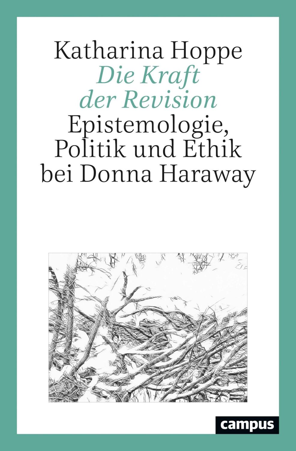 Cover: 9783593513546 | Die Kraft der Revision | Katharina Hoppe | Taschenbuch | 460 S. | 2021