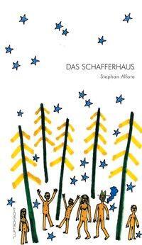 Cover: 9783902373182 | Das Schafferhaus | autorenmorgen 14 | Stephan Alfare | Buch | 328 S.