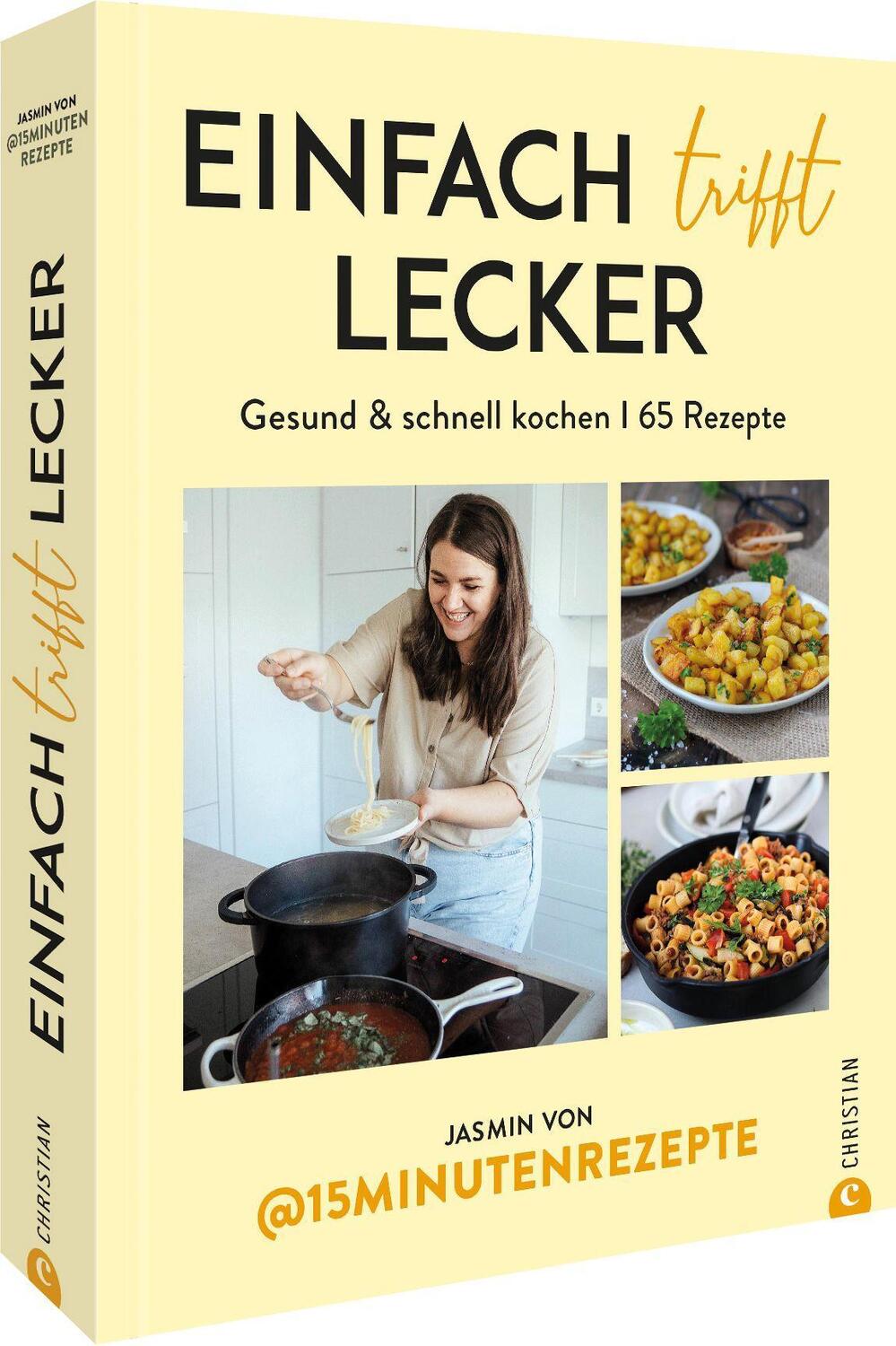 Cover: 9783959616003 | Einfach trifft lecker | Gesund & schnell kochen I 65 Rezepte | Buch