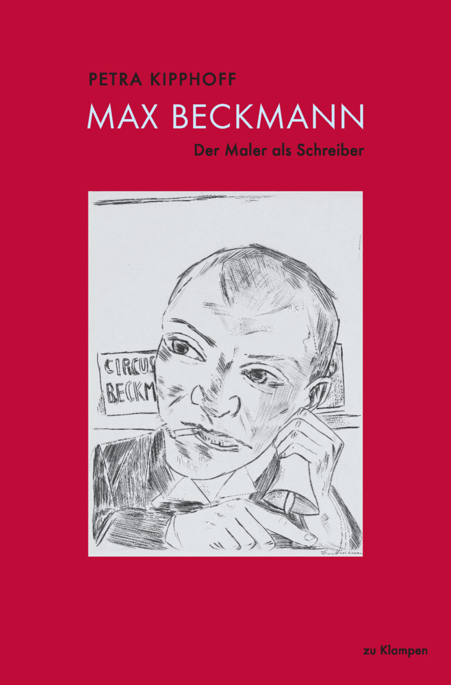 Cover: 9783866748057 | Max Beckmann | Der Maler als Schreiber | Petra Kipphoff | Buch | 2021