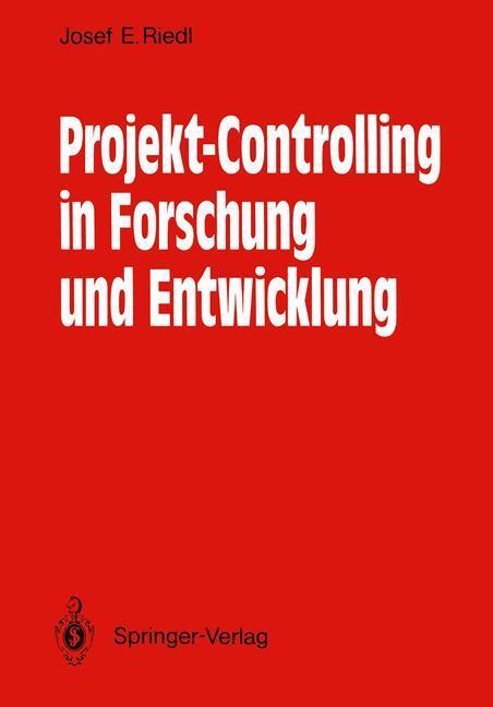Cover: 9783540519638 | Projekt-Controlling in Forschung und Entwicklung | Josef E. Riedl